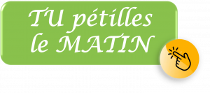 Bouton TU pétilles le matin - Programme JE donne et JE rayonne