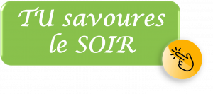 Bouton TU savoures le soir - Programme JE donne et JE rayonne