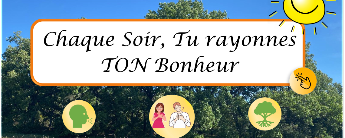 Visuel Chaque Soir Tu rayonnes TON Bonheur sur fond de chênes et prairie avec soleil souriant et pictos bien-être