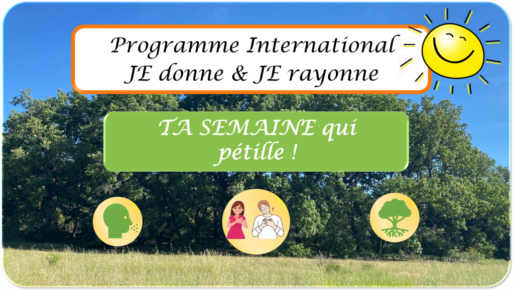 Programme International JE donne et JE rayonne - Ta semaine qui pétille - illustration avec soleil souriant, nature, respiration et ancrage au coeur