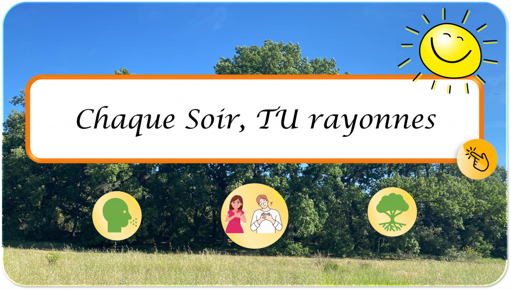 Rituel du soir du programme international JE donne et JE rayonne - Chaque soir TU rayonnes avec des exercices de respiration, de gratitude et d'ancrage avec les arbres