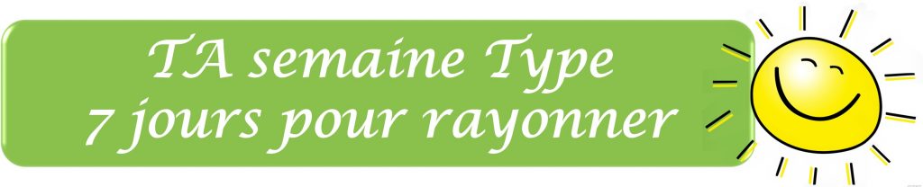 Bannière verte TA Semaine Type 7 jours pour rayonner avec soleil souriant qui fait un clin d'oeil